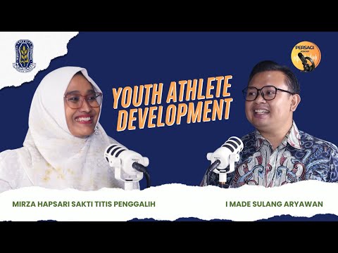 Youth Athlete Development | PERSAGI Kabupaten Malang PODCAST Eps. 13